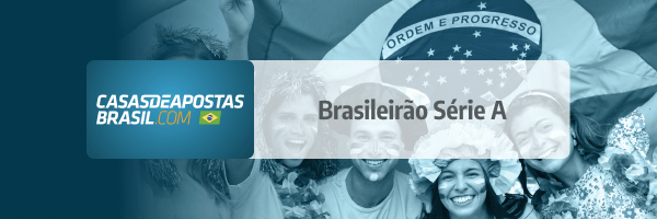 Apostas Campeonato Brasileiro Serie A - Apostas Brasileirão Serie A