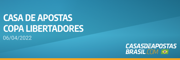 Casa de Apostas Copa Libertadores 06-04